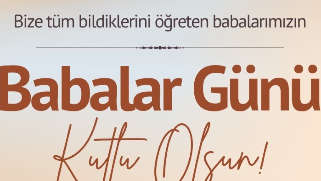 İmamoğlu İlçe Milli Eğitim Müdürümüz Sayın Ömer SALDAMLI'nın Babalar Günü Mesajı 
