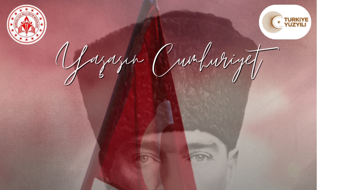 İmamoğlu İlçe Milli Eğitim Müdürümüz Sayın Ömer SALDAMLI'nın 29 Ekim Cumhuriyet Bayramı Mesajı